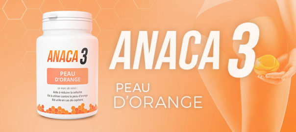 Anaca3 peau d'orange : Composition et posologie