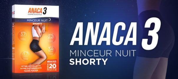 Nouveauté Anaca3 : le Shorty minceur nuit